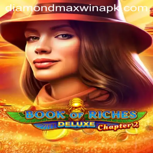 Book of Riches Deluxe Chapter 2: Discover the Exciting World of Diamond Max Win